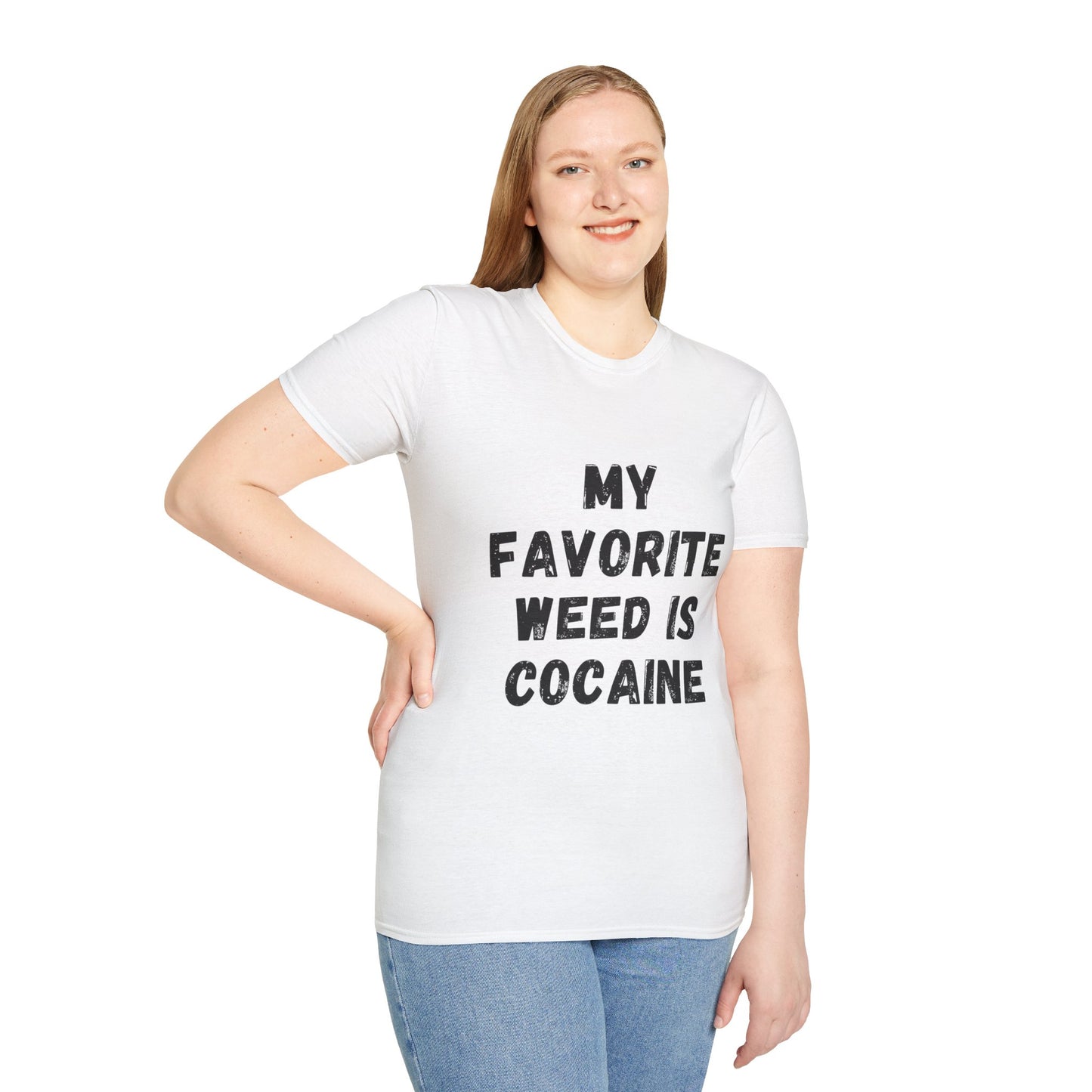 My Favorite Weed Is Cocaine Unisex Softstyle T-Shirt