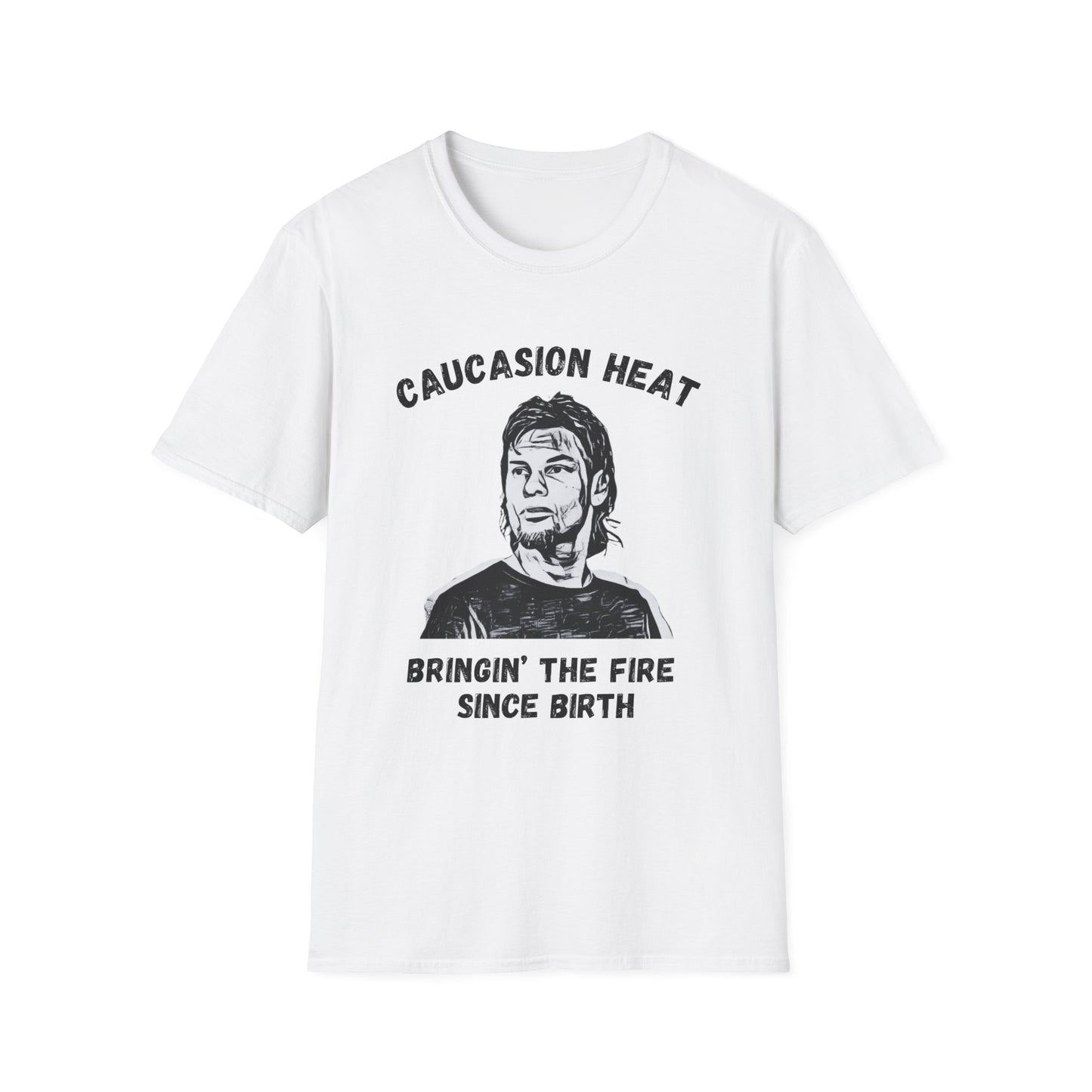 Funny Caucasian Heat T-Shirt - Bringin' the Fire Since Birth - Cool Graphic Tee for Casual Wear