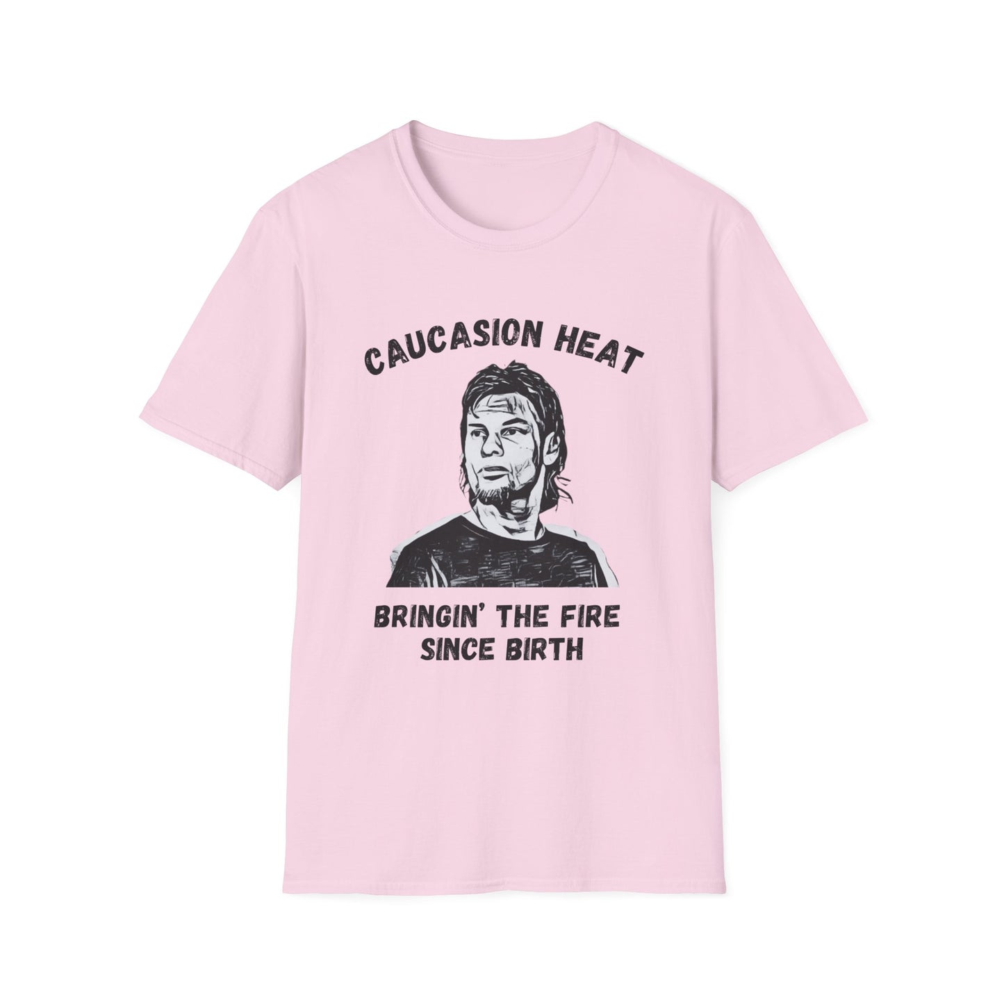 Funny Caucasian Heat T-Shirt - Bringin' the Fire Since Birth - Cool Graphic Tee for Casual Wear