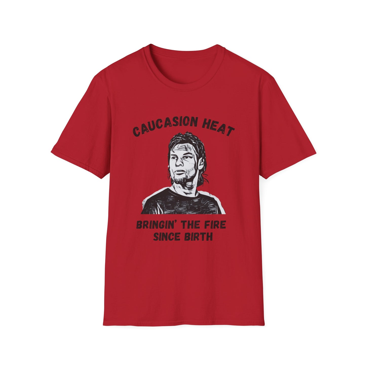 Funny Caucasian Heat T-Shirt - Bringin' the Fire Since Birth - Cool Graphic Tee for Casual Wear