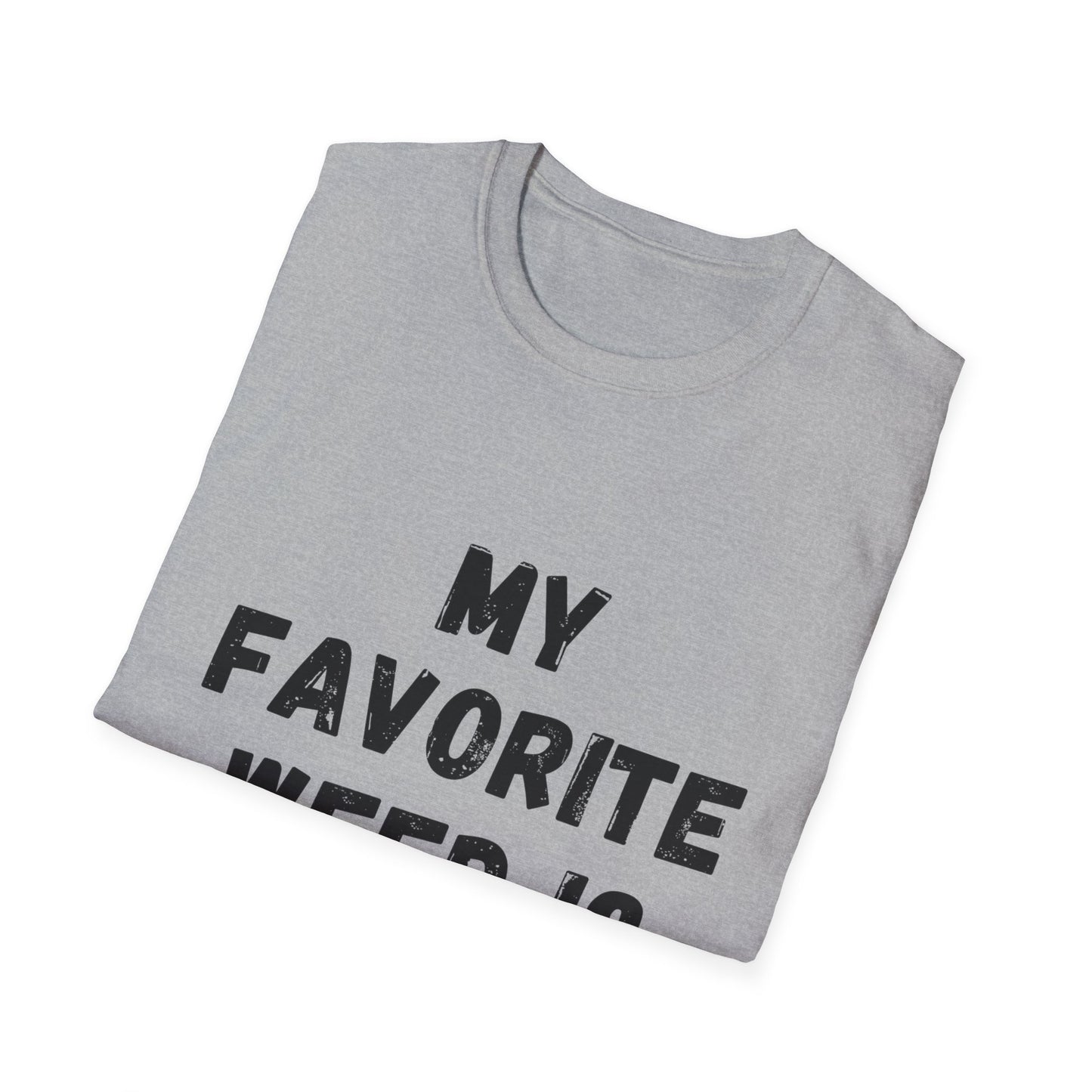 My Favorite Weed Is Cocaine Unisex Softstyle T-Shirt