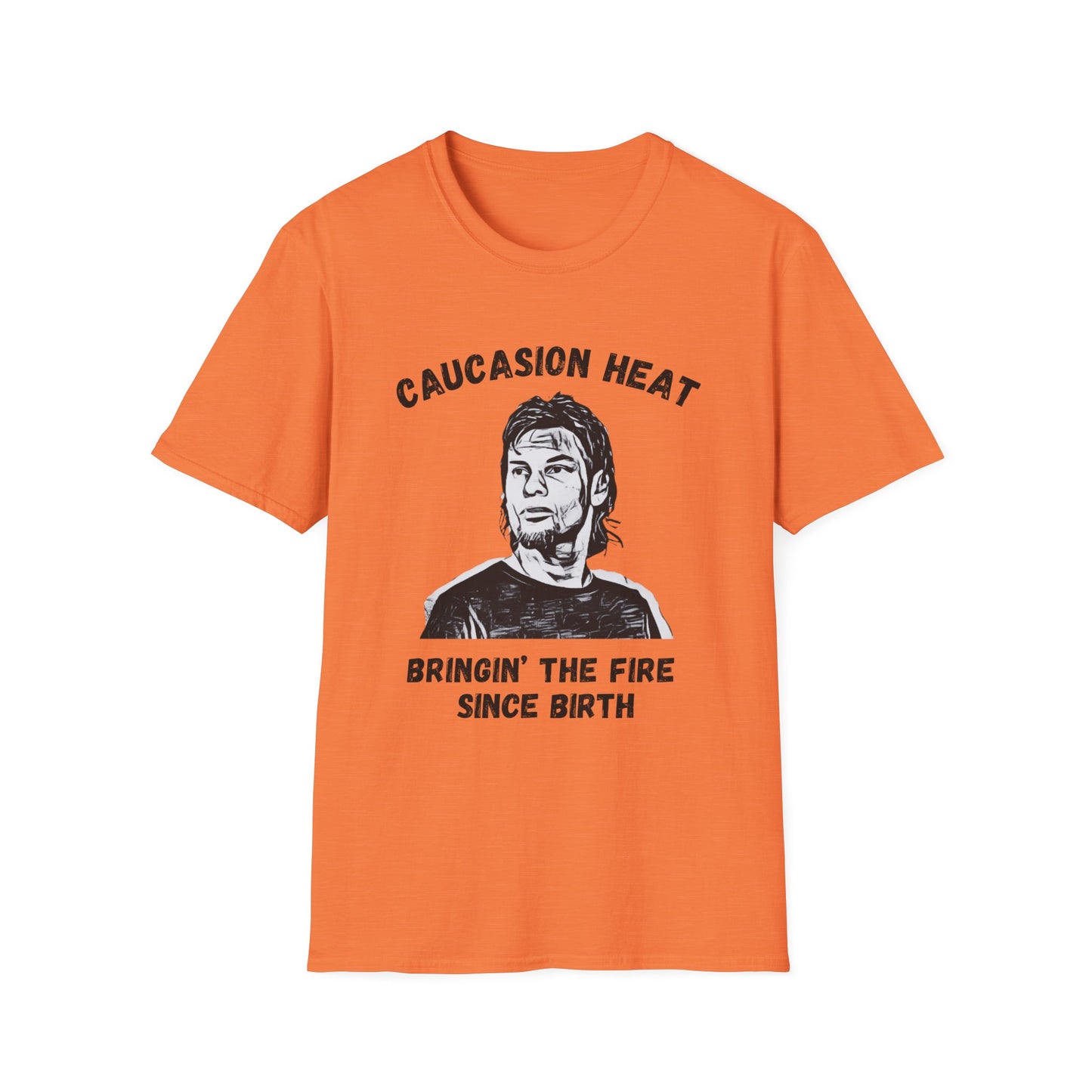 Funny Caucasian Heat T-Shirt - Bringin' the Fire Since Birth - Cool Graphic Tee for Casual Wear