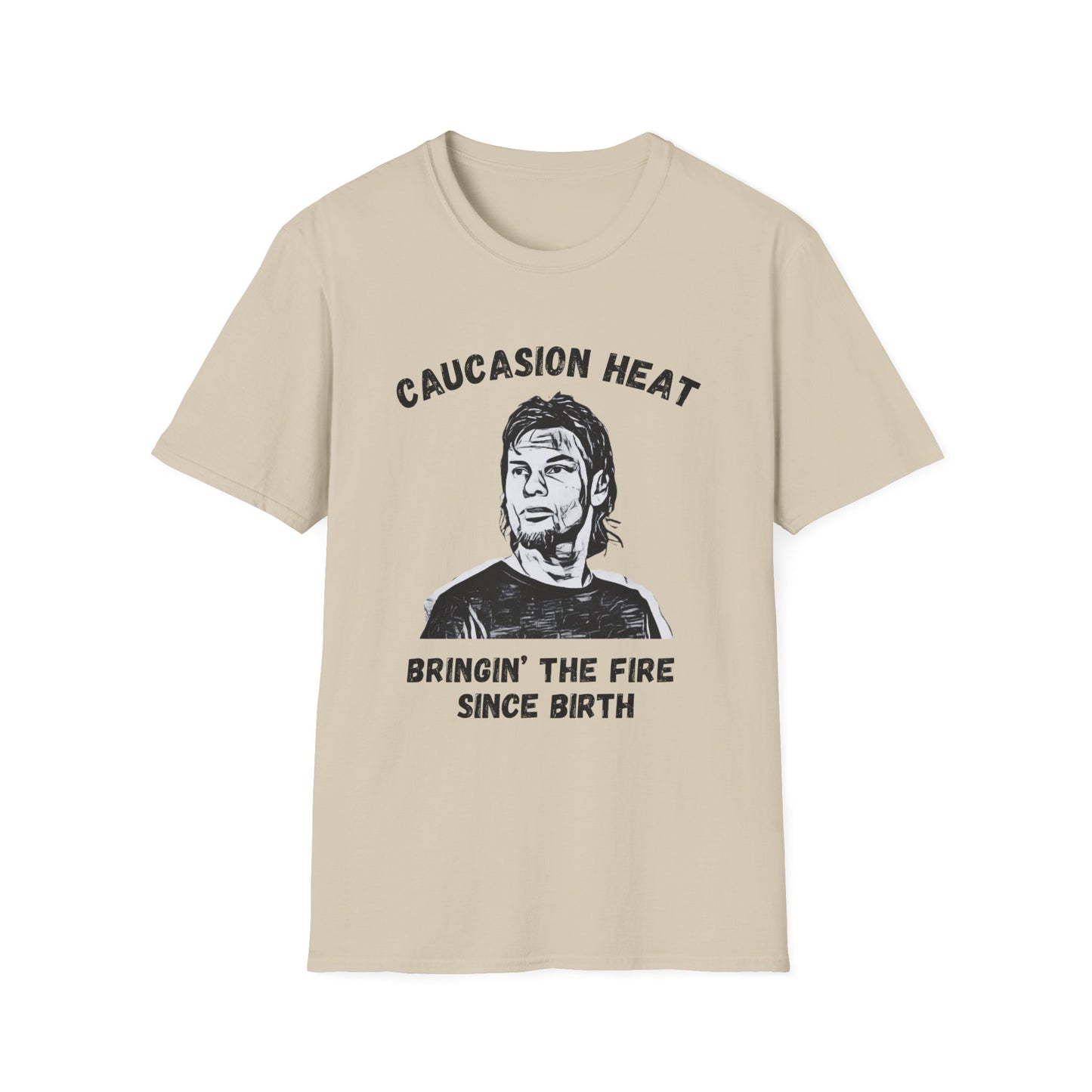 Funny Caucasian Heat T-Shirt - Bringin' the Fire Since Birth - Cool Graphic Tee for Casual Wear